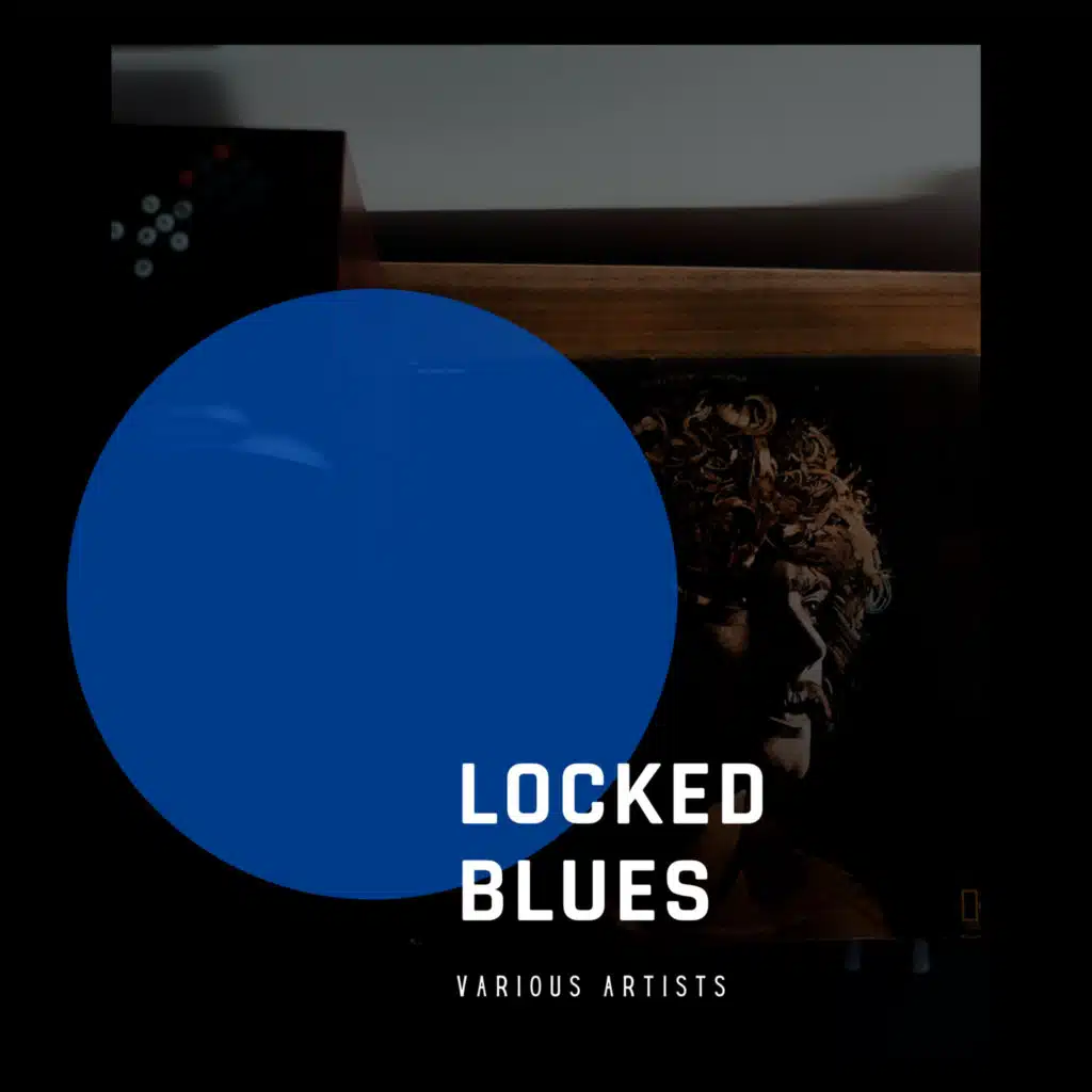 Locked Blues