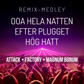 Ooa Hela Natten / Hög Hatt / Efter Plugget (Remix Medley) (Remastered 2021)