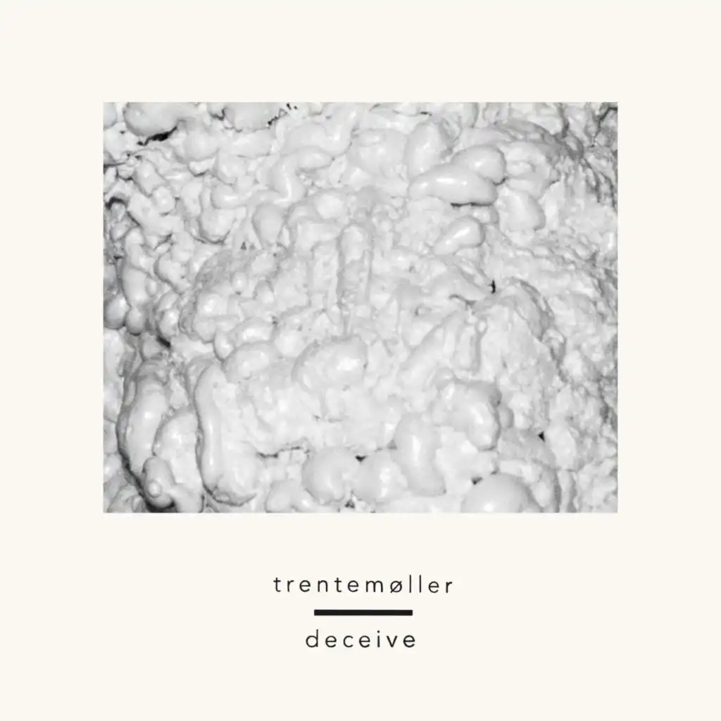 Deceive (Trentemøller Club Mix) [feat. Sune Rose Wagner]