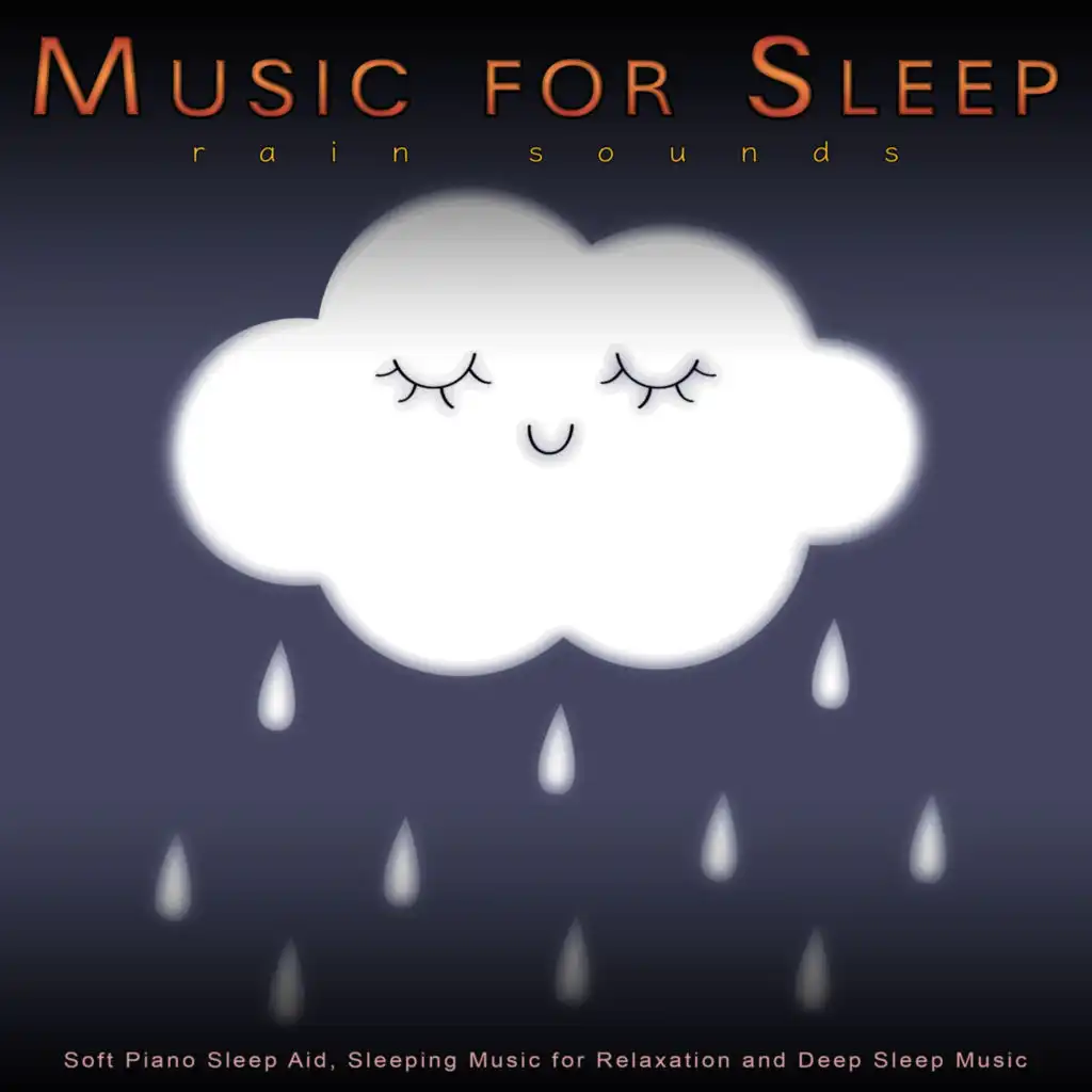 Music For Sleep Soft Piano And Rain Sounds Sleep Aid Sleeping Music