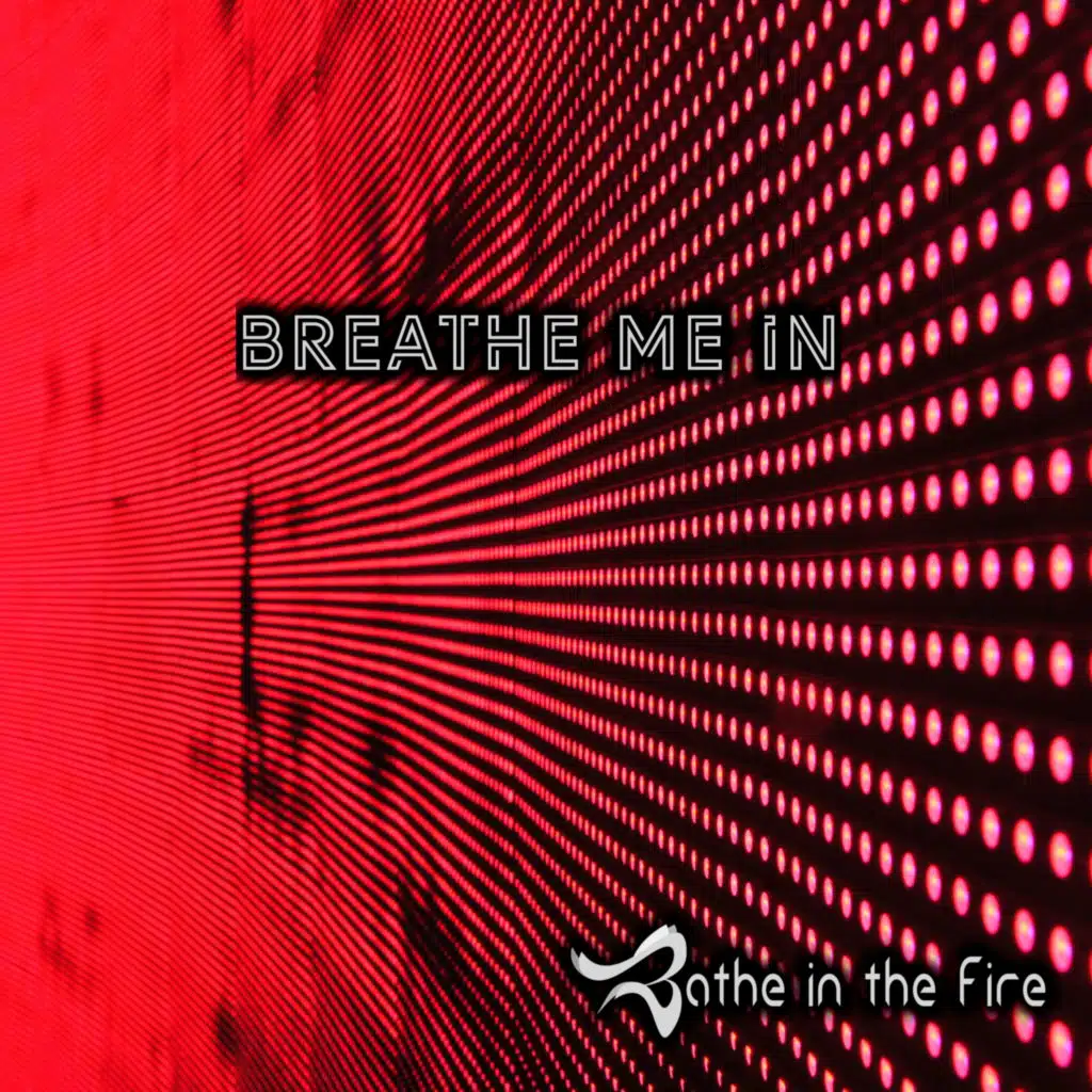 Bathe in the Fire