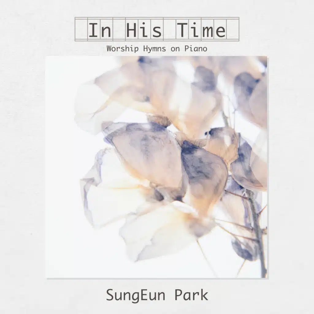 In His Time: Worship Hymns on Piano