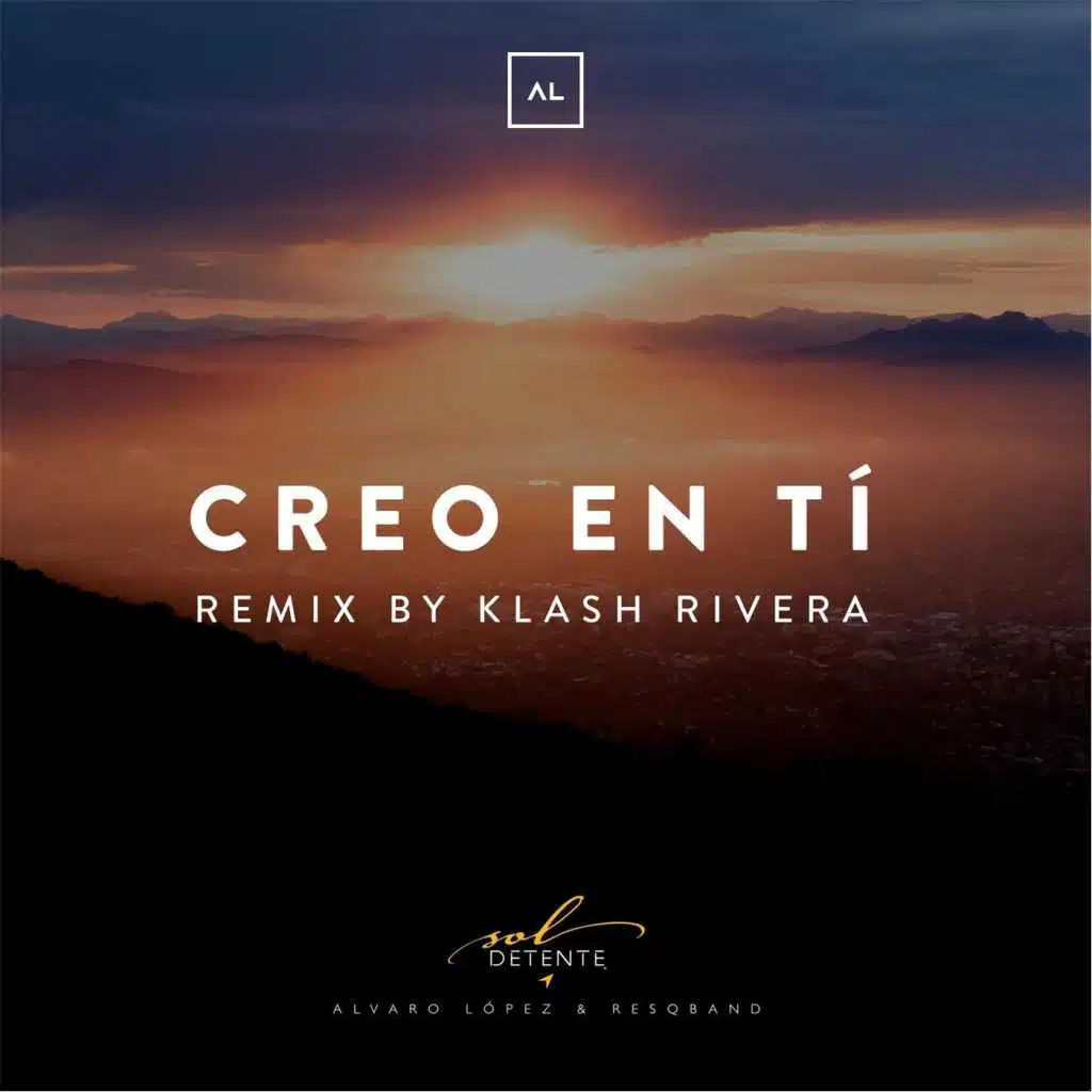 Creo en Tí (Klash Rivera Remix) [feat. Pablo Cordero & Klash Rivera]