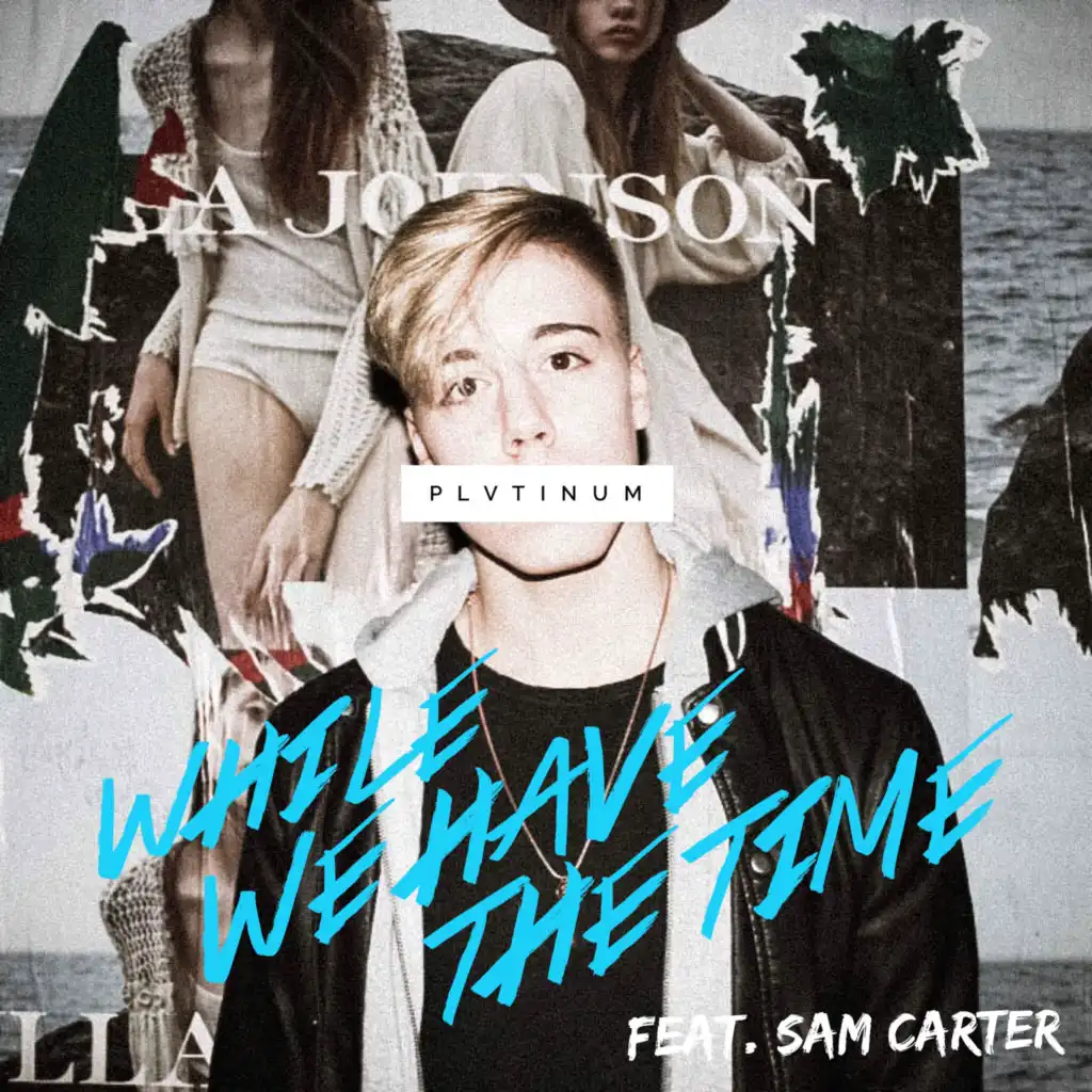 While We Have the Time (feat. Sam Carter)