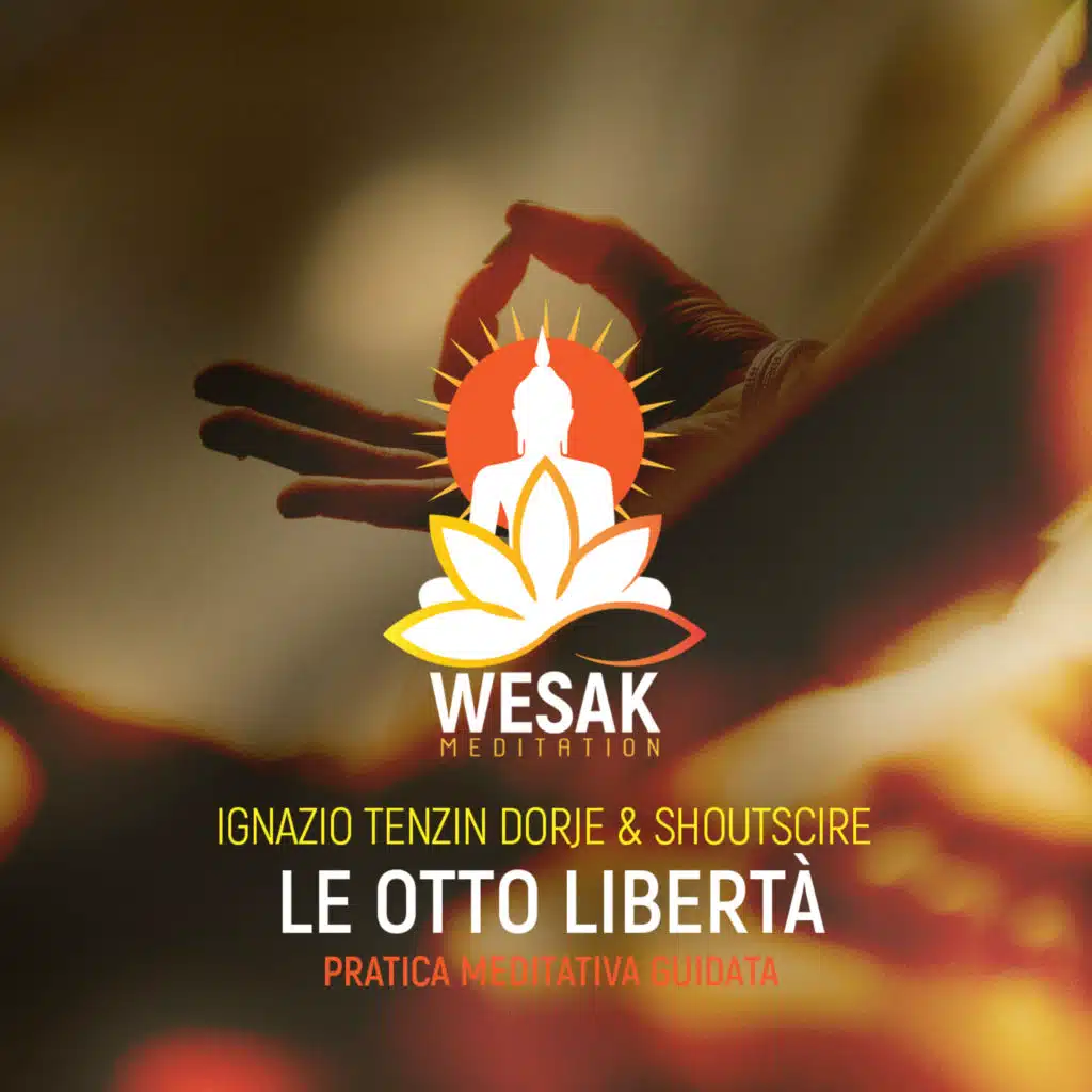 Le otto libertà (Pratica Meditativa Guidata)