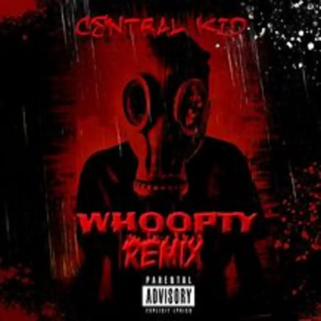 Whoopty (Central Kid Remix)