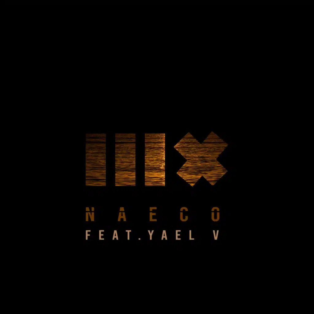 Naeco (feat. Yael V)