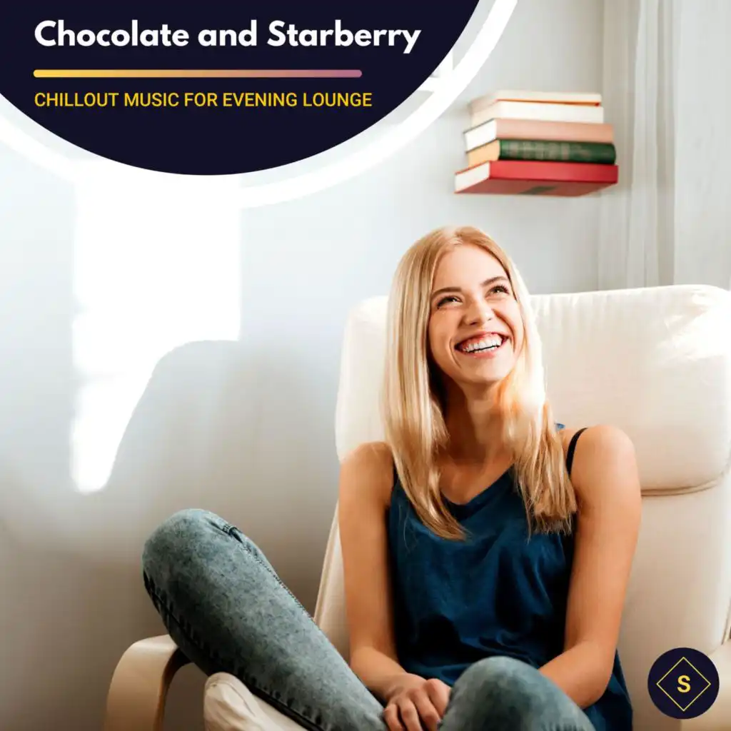 Chocolate and Starberry - Chillout Music for Evening Lounge