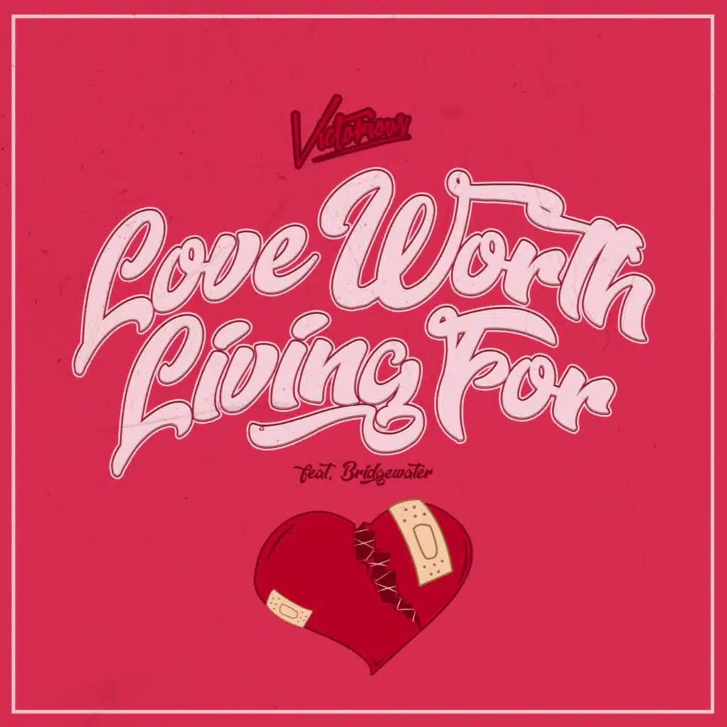 Love Worth Living For (feat. Bridgewater)