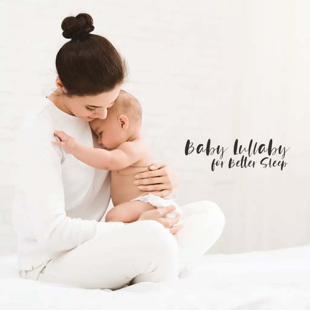 Baby Lullaby for Better Sleep. Calm Child. Soft Music. Relaxing Sounds