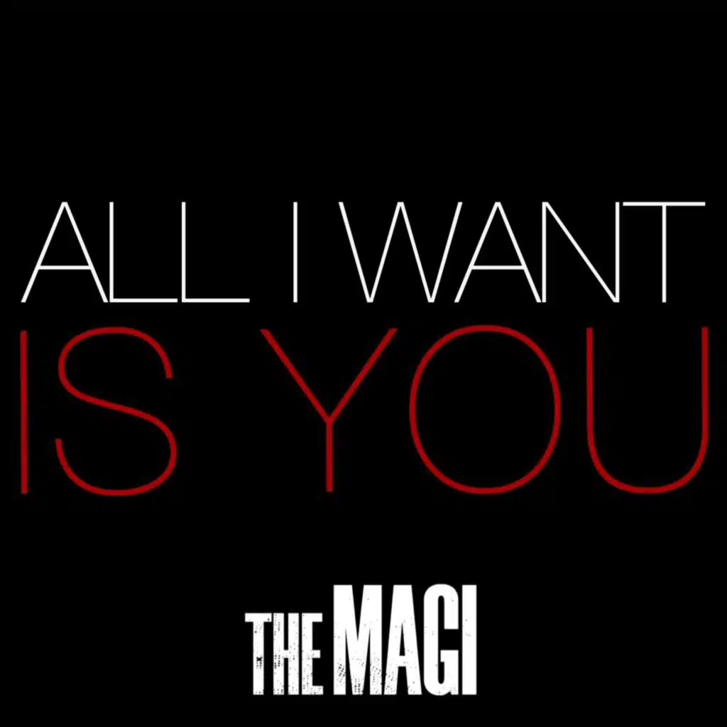 All I Want is You