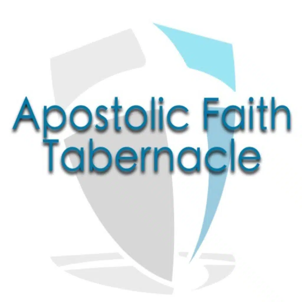 APOSTOLIC FAITH TABERNACLE