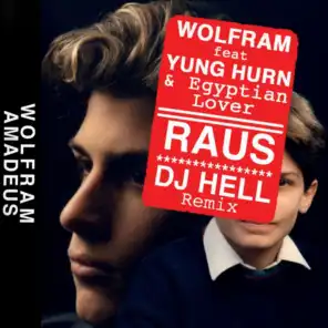 Raus (DJ Hell Radio Remix) [feat. Yung Hurn & The Egyptian Lover]