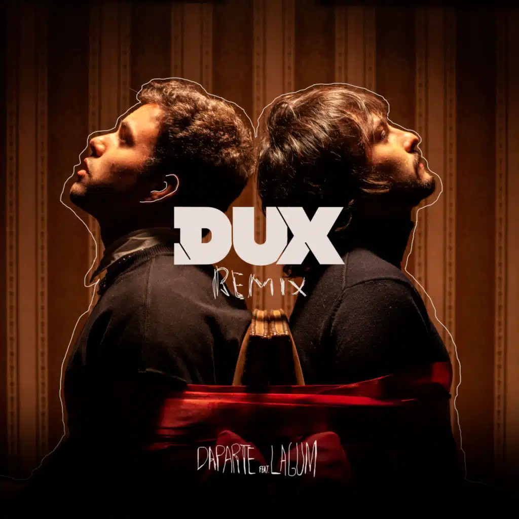 Nunca Fui Desse Lugar (DUX Remix) [Daparte feat. Lagum]