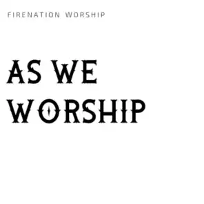Firenation Worship