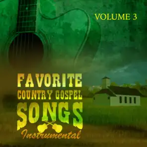 Favorite Country Gospel Songs - Instrumental, Vol. 3