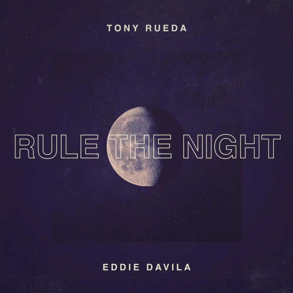 Rule The Night (feat. Eddie Davila)
