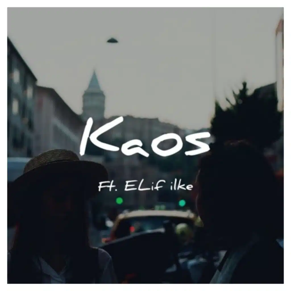 Kaos (feat. Elif İlke)