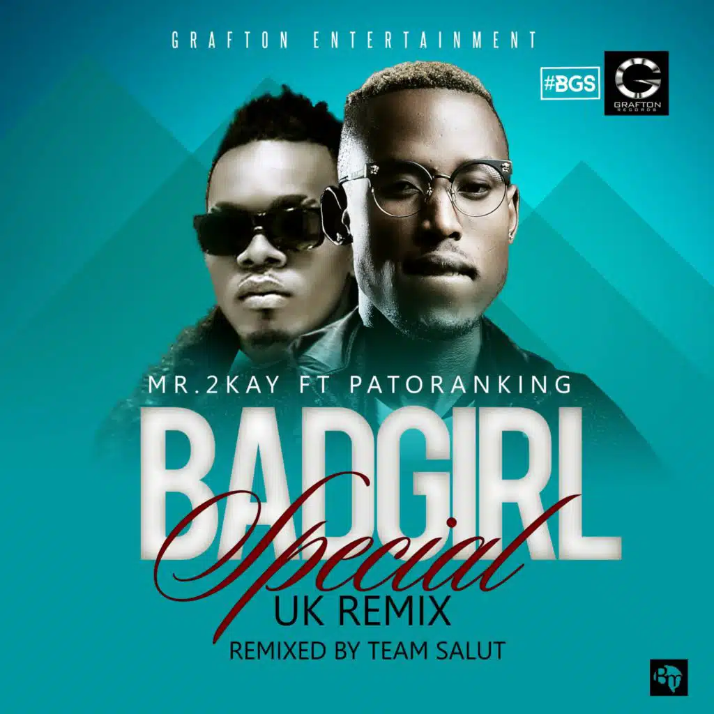 Bad Girl Special (UK Remix) [feat. Team Salut & Patoranking]