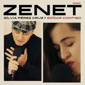 Zenet & Sílvia Pérez Cruz