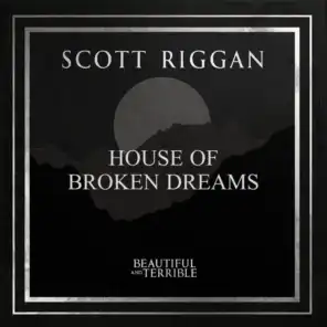 House of Broken Dreams (Beautiful and Terrible)