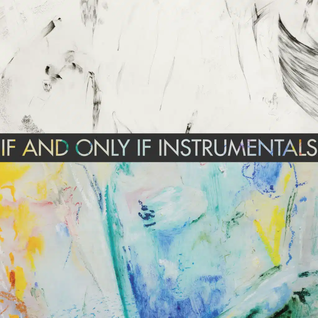 If and Only If (Instrumentals)