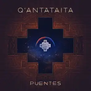 Q’antataita (feat. elad neeman, Jonas Winter, Misha Mullov-Abbado, Reuben Darling Khan, Ninad, Danit, Nick Barbachano & Mao Tatanka)