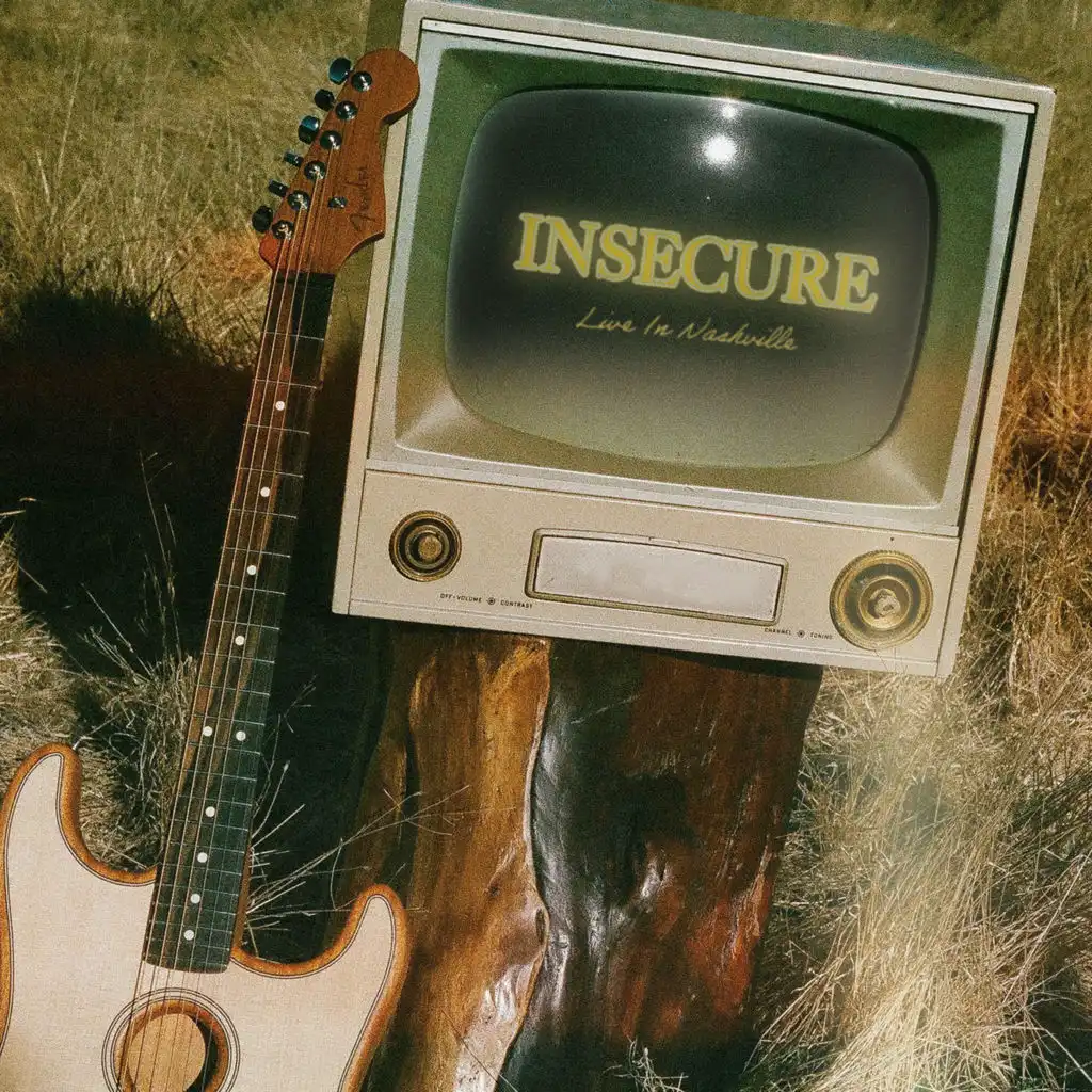 Insecure (Live in Nashville) (Live In Nashville)