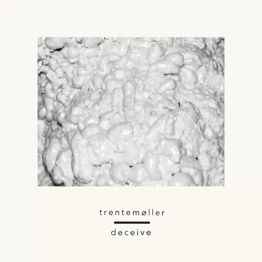 Deceive (feat. Sune Rose Wagner) (Trentemøller Club Mix)