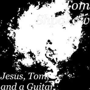 Jesus, Tom, and a Guitar