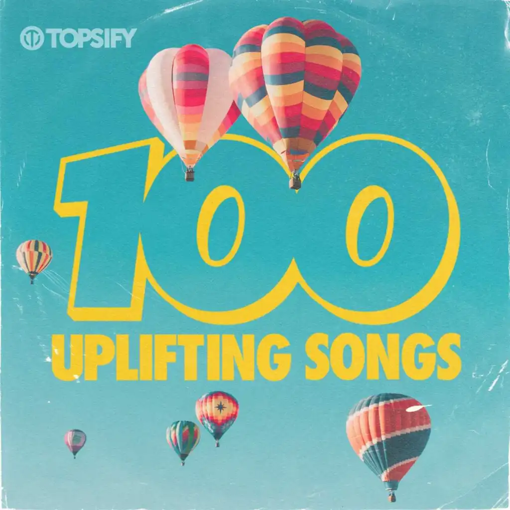 100 Uplifting Songs