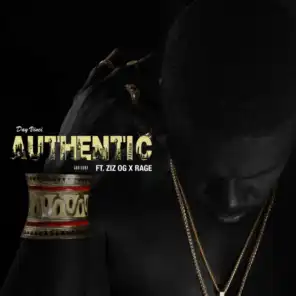 Authentic (feat. Ziz OG & Rage)