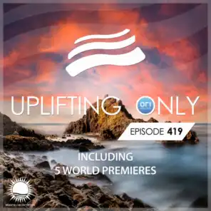 Uplifting Only 419: No-Talking Version (Feb. 2021)