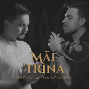 Mãe Trina (feat. Cleiton Saraiva)