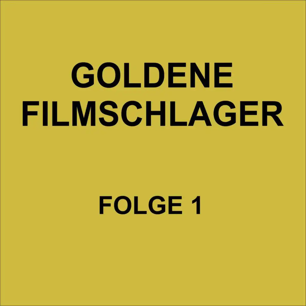 Goldene Filmschlager Folge 1