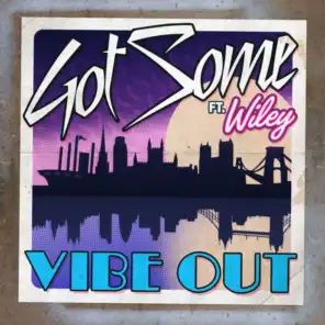 Vibe Out (Jus Now Remix) [feat. Wiley]
