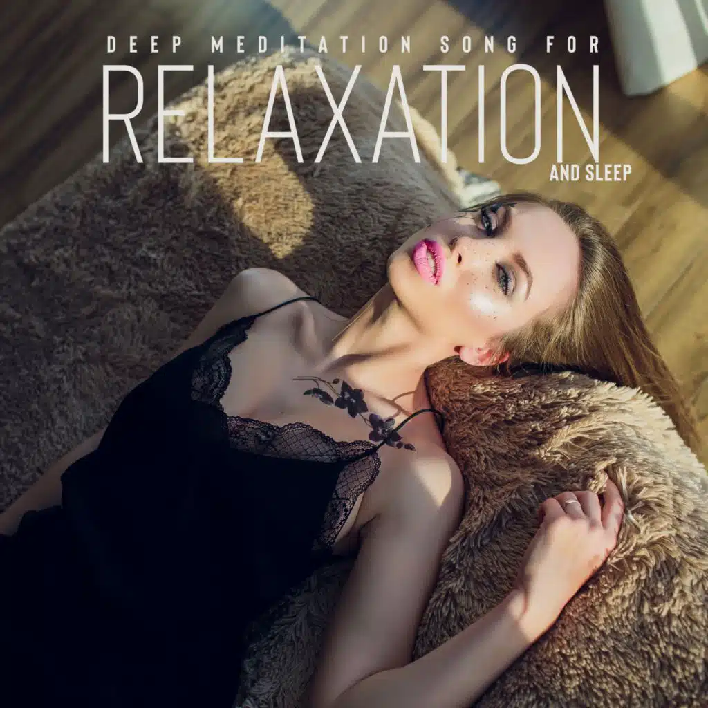 Deep Meditation Song for Relaxation and Sleep (Yoga Time, Healing Path, Deep Message, Mindfulness)