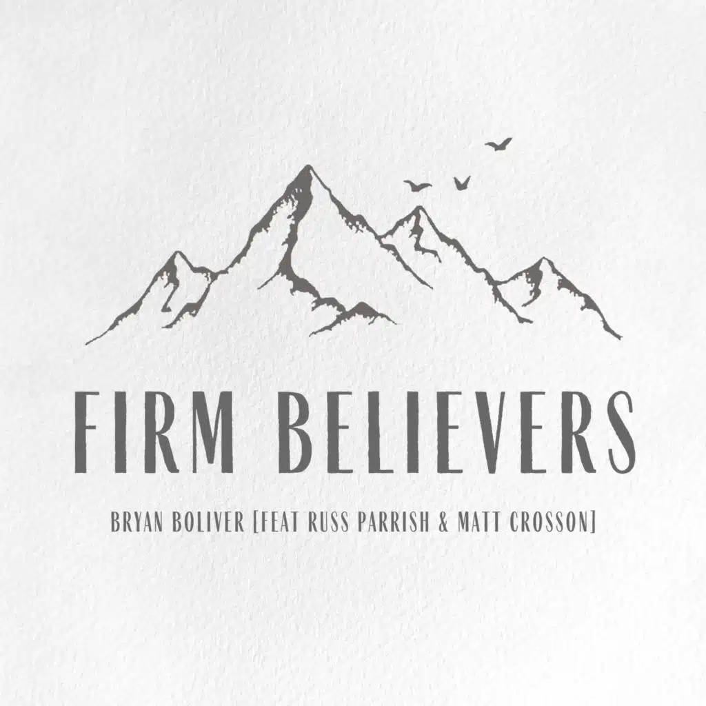 Firm Believers (feat. Russ Parrish & Matt Crosson)