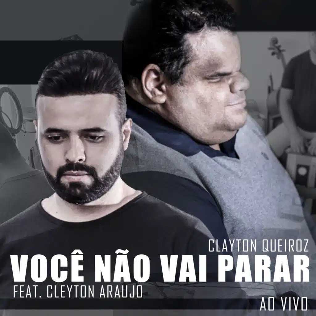Você Não Vai Parar (Ao Vivo) [feat. Cleyton Araujo]