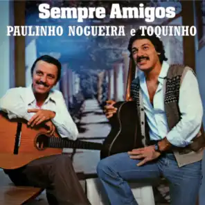 Paulinho Nogueira & Toquinho