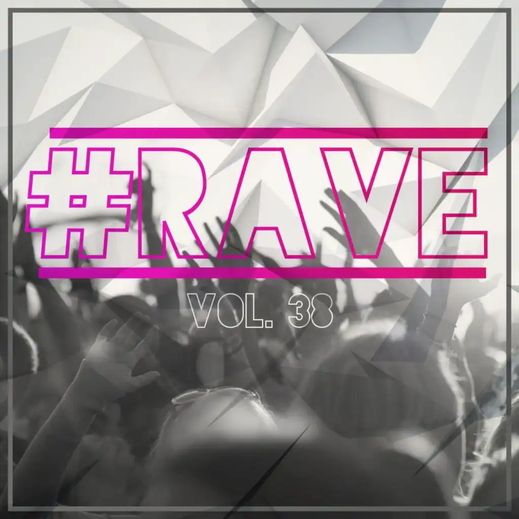 #Rave, Vol. 38