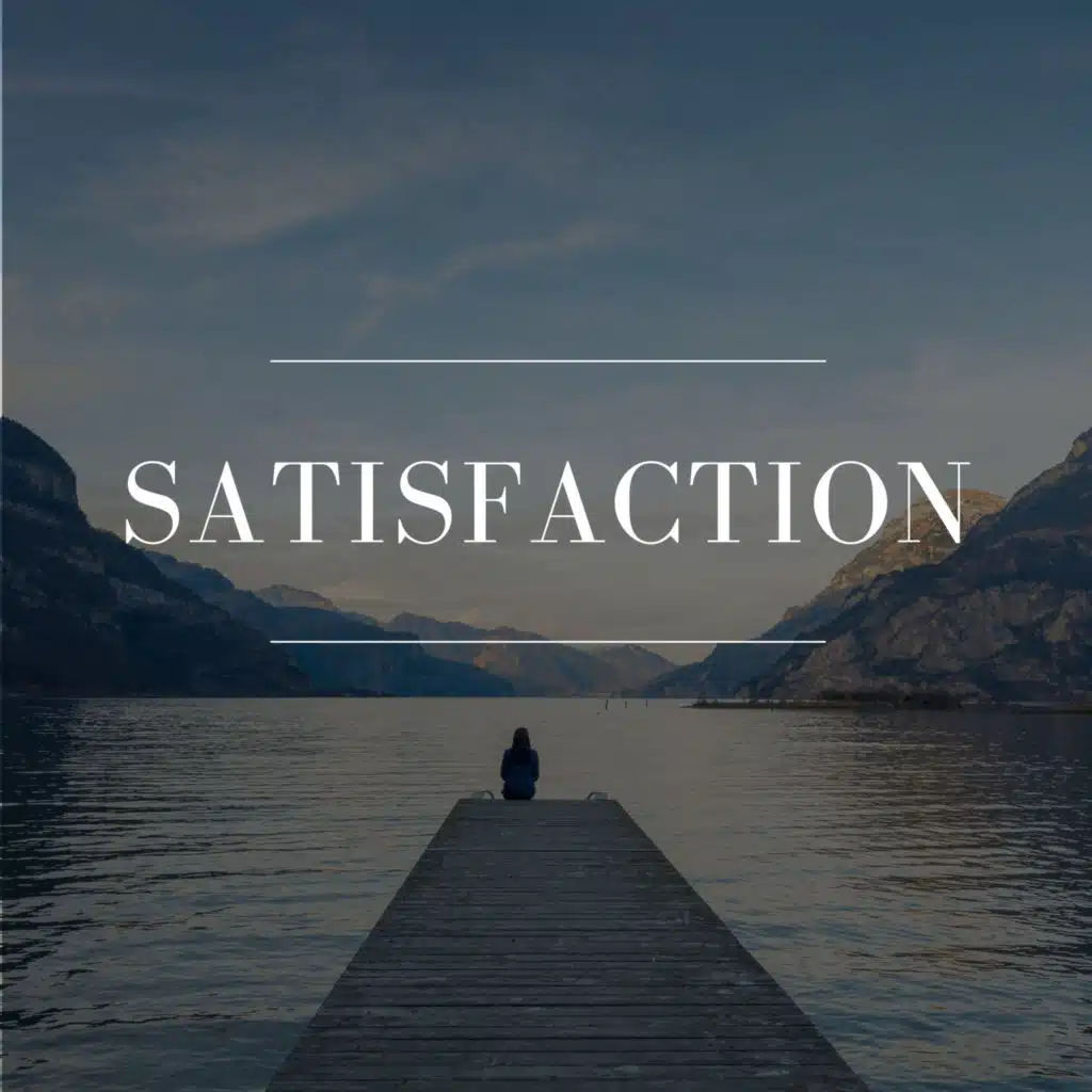 Satisfaction