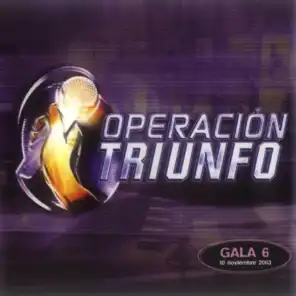 Operación Triunfo (Gala 6 / 2003)