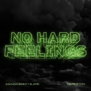 No Hard Feelings (feat. Mercston)