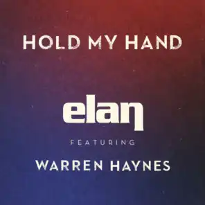 Hold My Hand (feat. Warren Haynes)