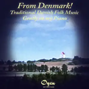 From Denmark! Traditional Danish Folk Music Gently on my Piano
