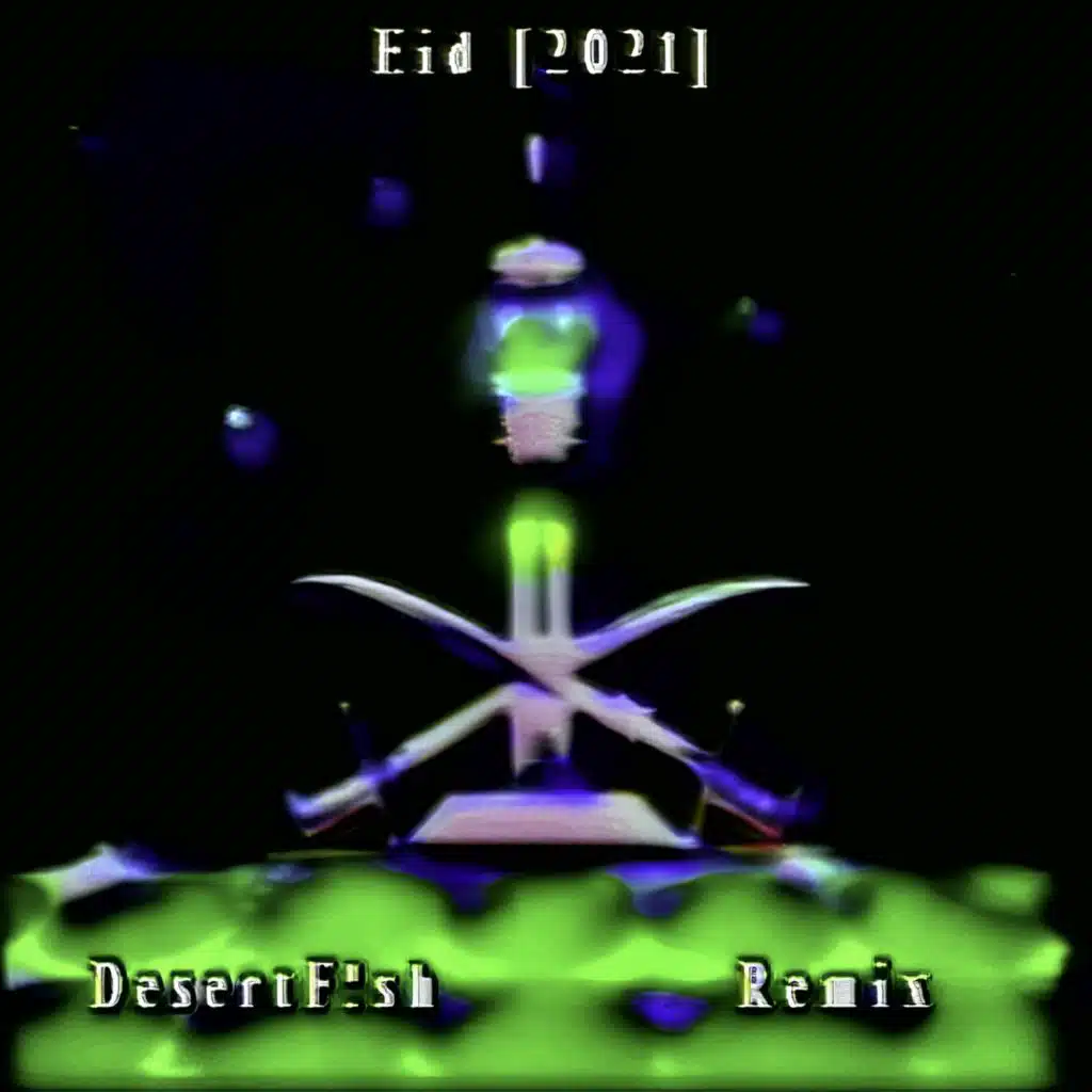 ريميكس العيد ٢٠٢١ - ديزرت فش