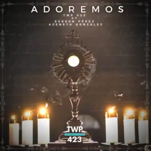 Adoremos (feat. Gerson Pérez & Azeneth González)