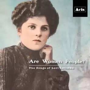 Are Women People? The Songs of Lori Laitman