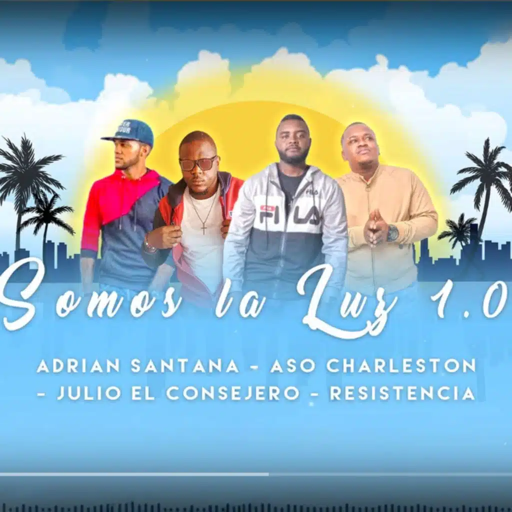 Somos la Luz 1.0 (feat. Adrian Santana, Aso Charleston & Resistencia)